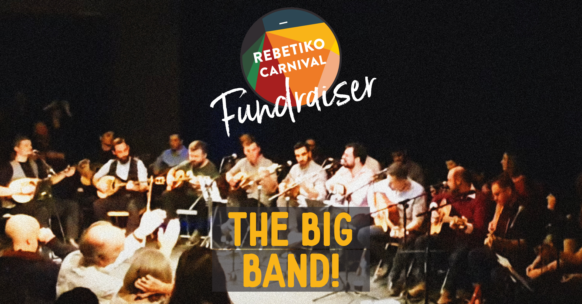 Rebetiko Carnival Big Band Fundraiser Concert Rebetiko Carnival